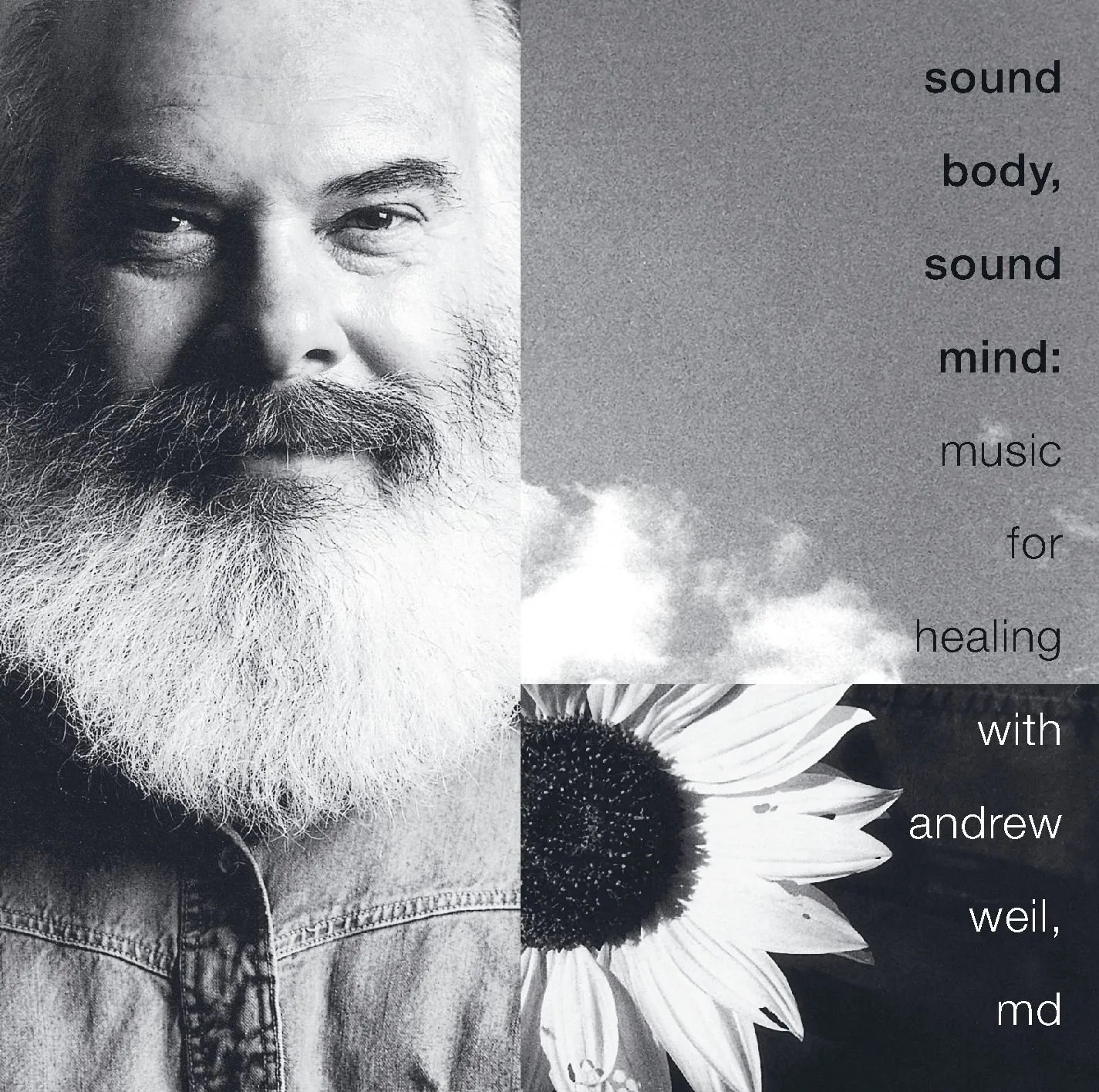 Sound Body, Sound Mind: Music For Healing With Andrew Weil, MD